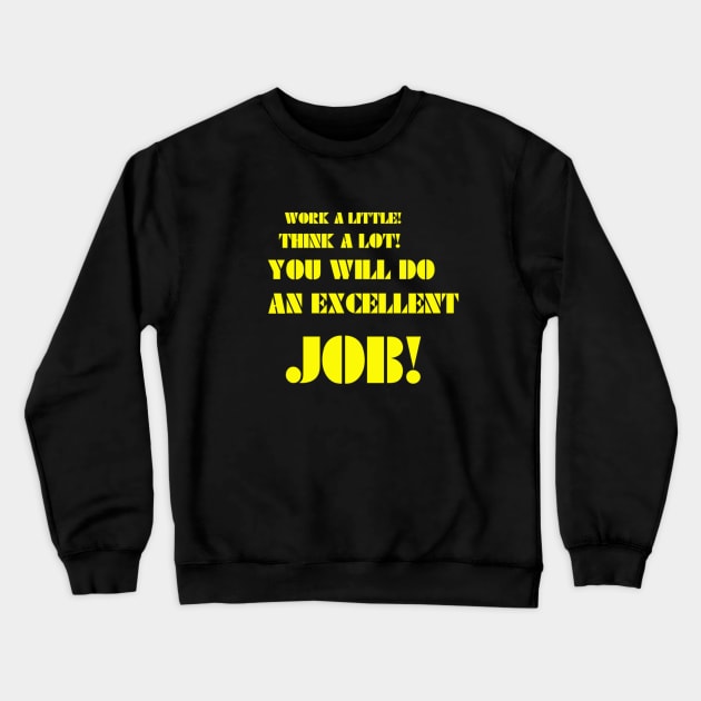 Text Work a little! Crewneck Sweatshirt by sell stuff cheap